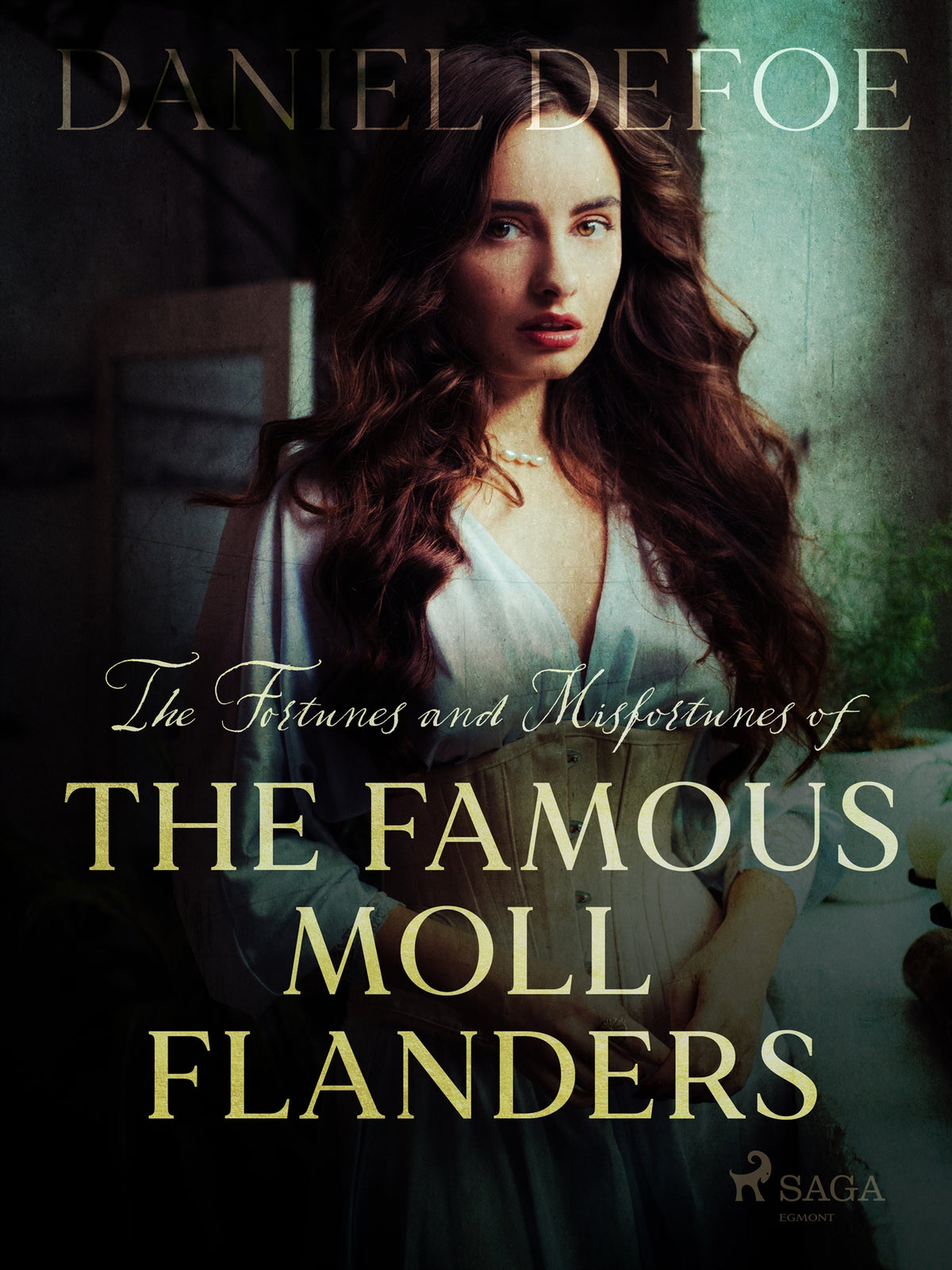 The Fortunes and Misfortunes of The Famous Moll Flanders – E-bok