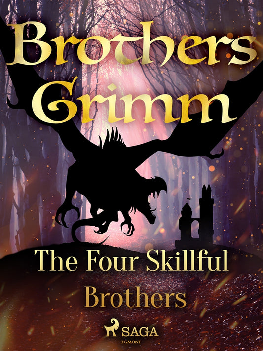 The Four Skillful Brothers – E-bok