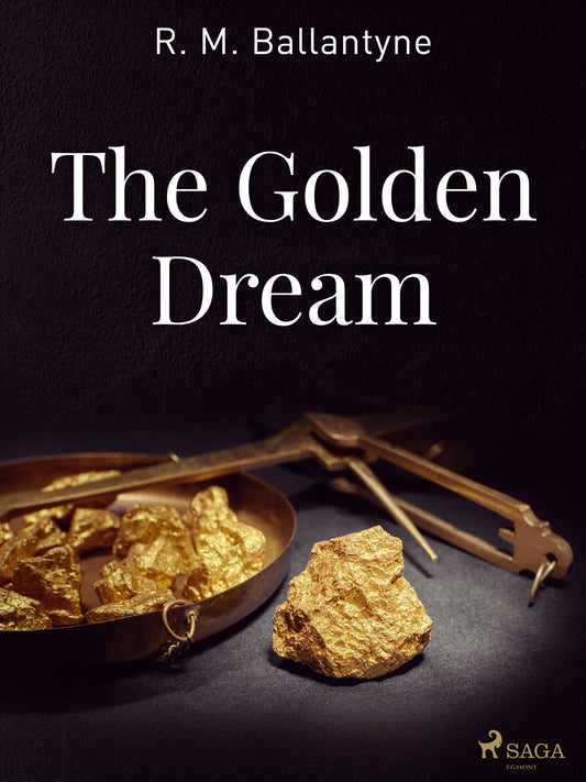 The Golden Dream – E-bok