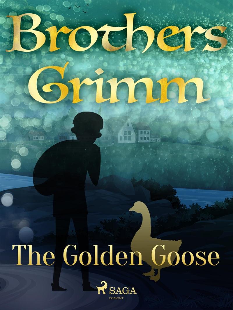 The Golden Goose – E-bok