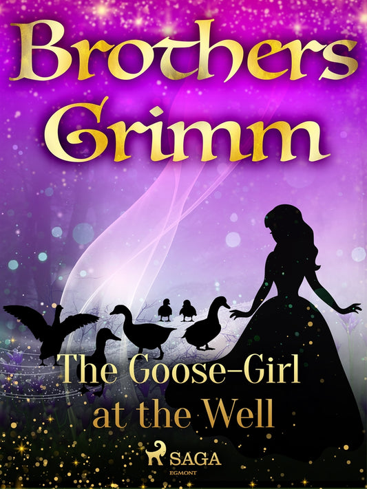 The Goose-Girl at the Well – E-bok