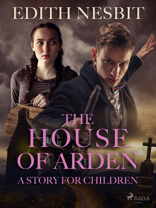 The House of Arden - A Story for Children – E-bok