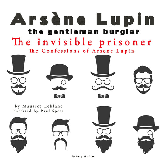 The Invisible Prisoner, the Confessions of Arsène Lupin – Ljudbok