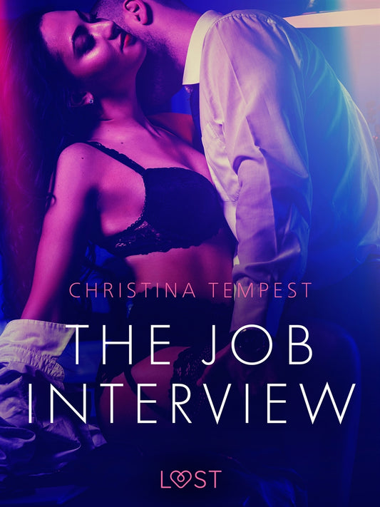 The Job Interview - Erotic Short Story – E-bok