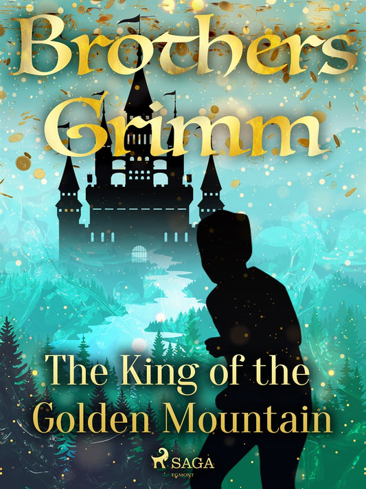 The King of the Golden Mountain – E-bok