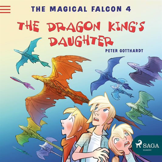 The Magical Falcon 4 - The Dragon King's Daughter – Ljudbok