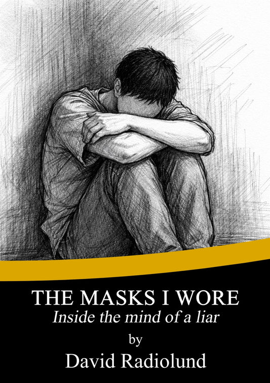 The Masks I Wore: Inside the mind of a liar – E-bok