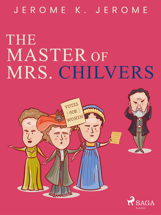 The Master of Mrs. Chilvers – E-bok