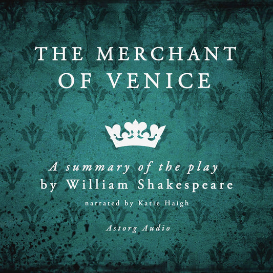 The Merchant of Venice, a Summary of the Play – Ljudbok