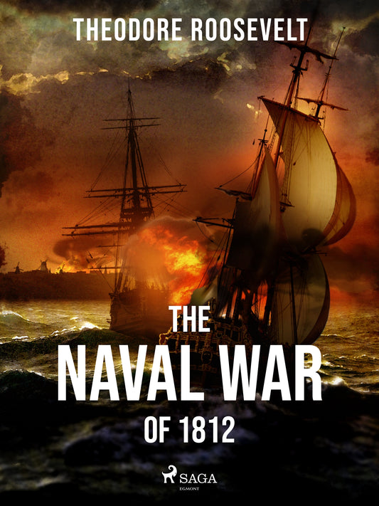 The Naval War of 1812 – E-bok