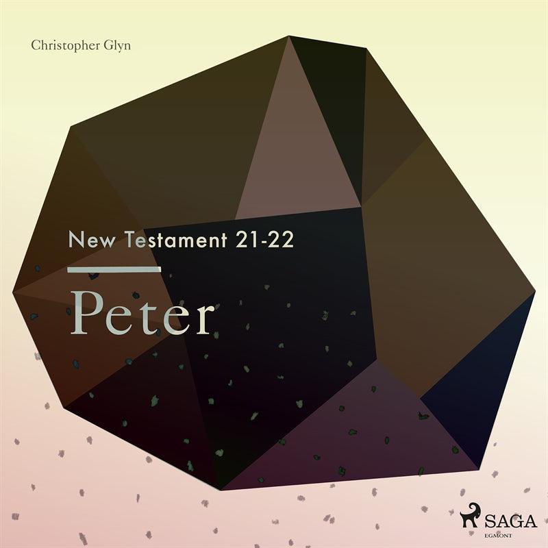 The New Testament 21-22 - Peter – Ljudbok