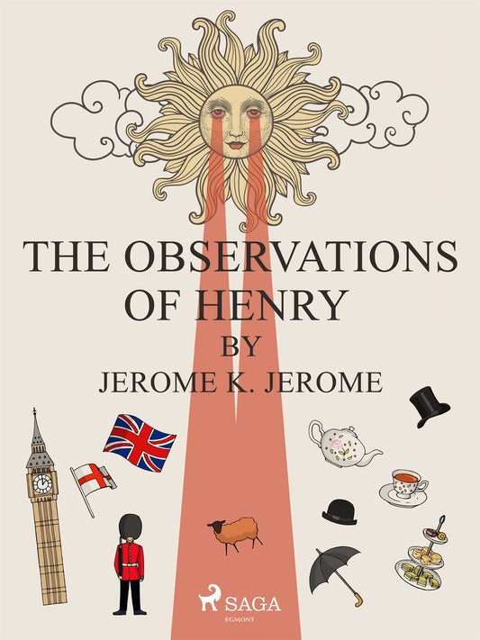 The Observations of Henry by Jerome K. Jerome – E-bok