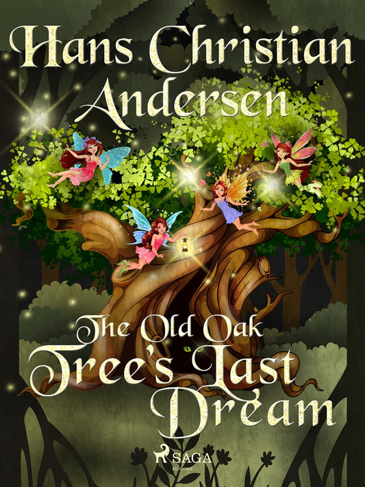 The Old Oak Tree's Last Dream – E-bok