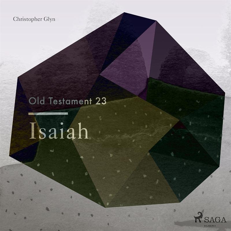 The Old Testament 23 - Isaiah – Ljudbok