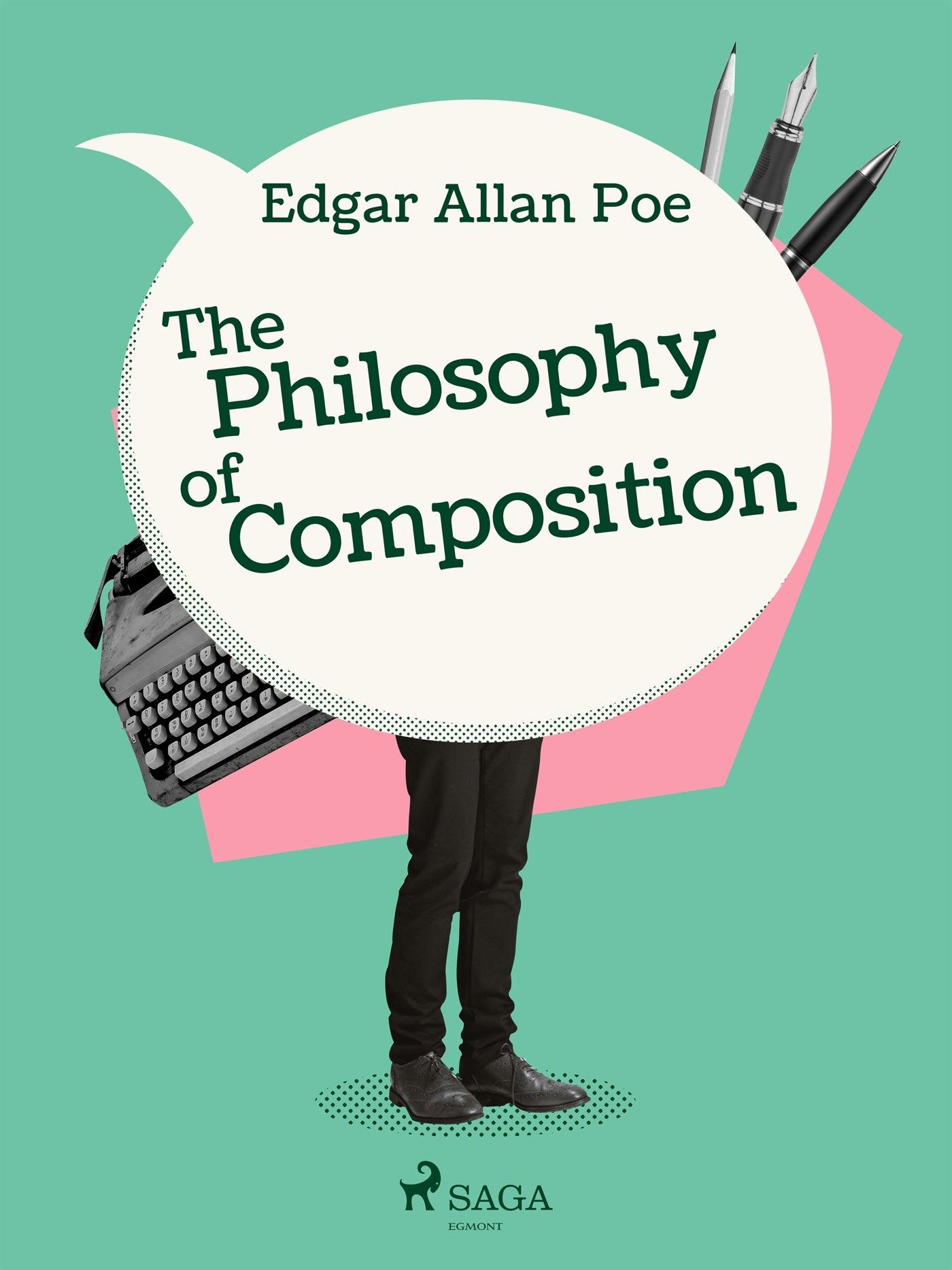 The Philosophy of Composition – E-bok