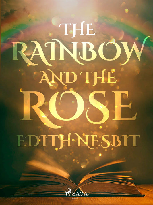 The Rainbow and The Rose – E-bok