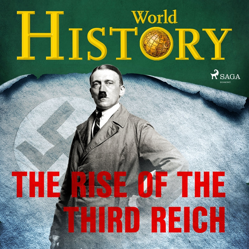 The Rise of the Third Reich – Ljudbok