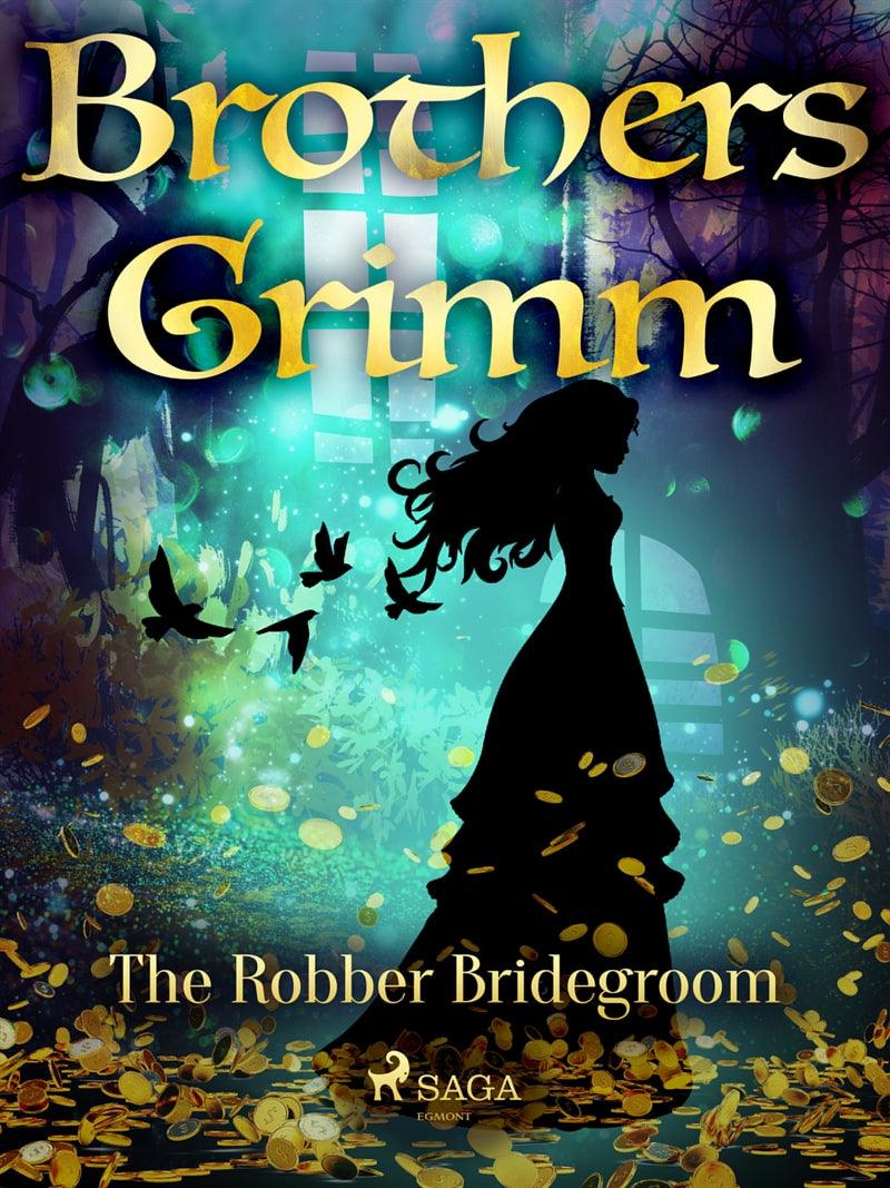 The Robber Bridegroom – E-bok