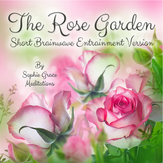 The Rose Garden. Short Brainwave Entrainment Version – Ljudbok
