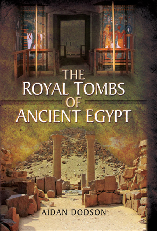 The Royal Tombs of Ancient Egypt – E-bok