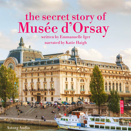 The Secret Story of the Musee d'Orsay – Ljudbok