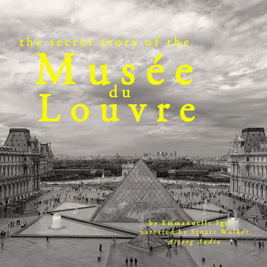 The Secret Story of the Musee du Louvre – Ljudbok