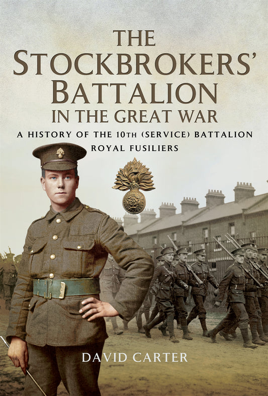The Stockbrokers' Battalion in the Great War – E-bok