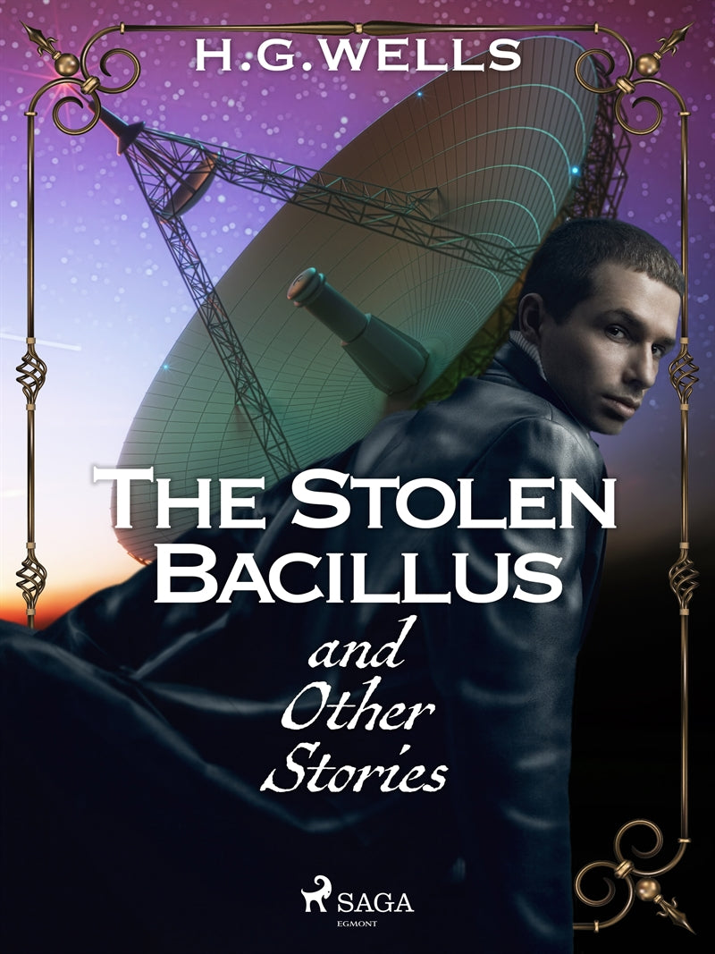 The Stolen Bacillus and Other Stories – E-bok