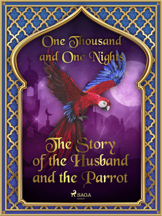 The Story of the Husband and the Parrot – E-bok