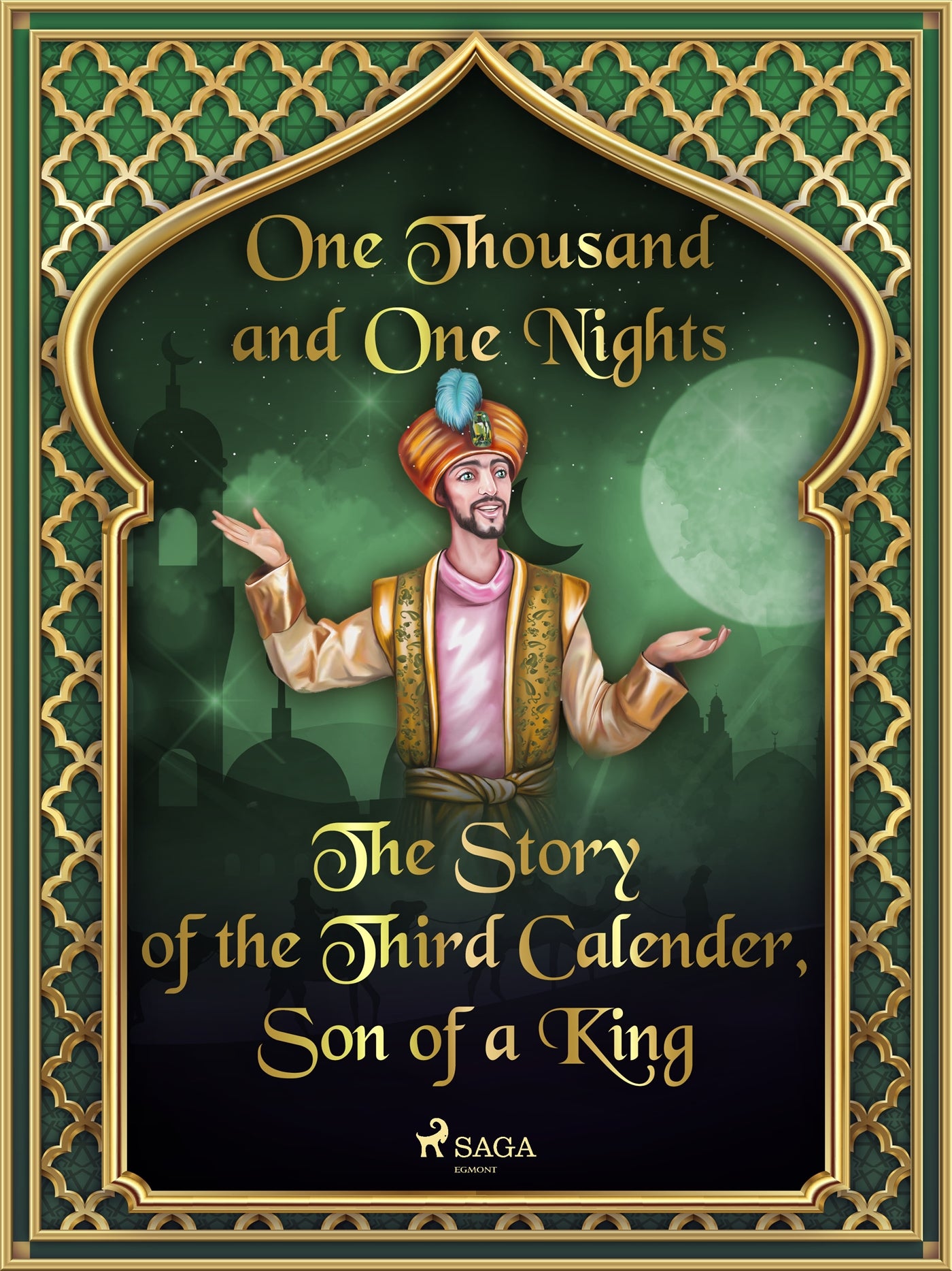 The Story of the Third Calender, Son of a King – E-bok