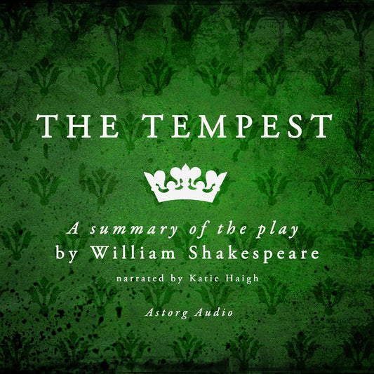 The Tempest, a play by William Shakespeare – Summary – Ljudbok