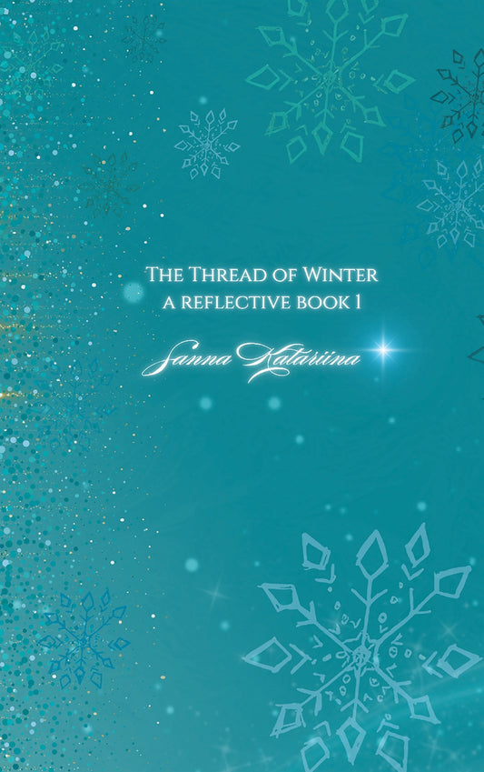 The Thread Of Winter: a reflective book 1 By Sanna Katariina – E-bok