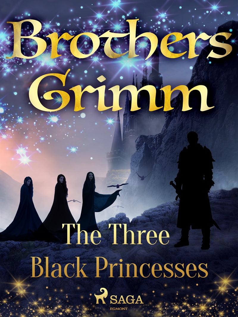 The Three Black Princesses – E-bok