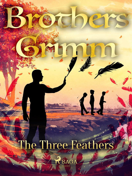 The Three Feathers – E-bok