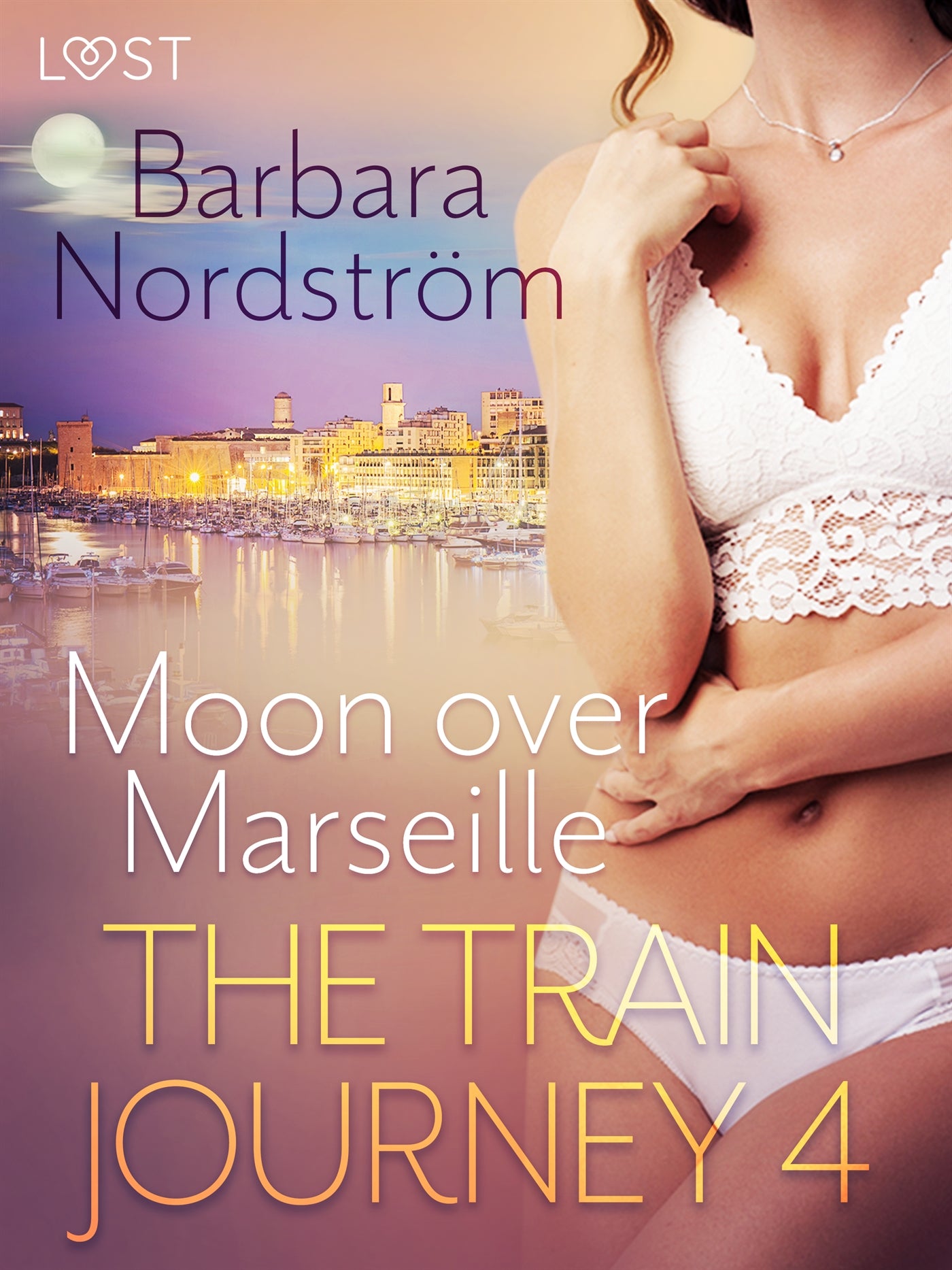 The Train Journey 4: Moon over Marseille - Erotic Short Story – E-bok