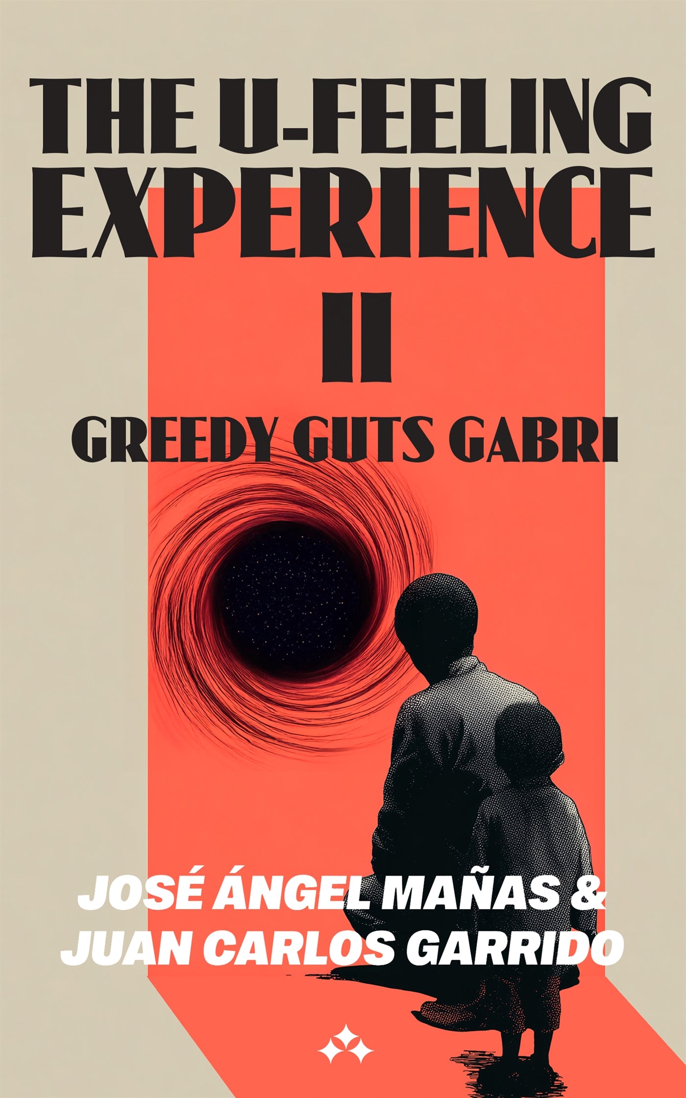 The U-Feeling Experience II - Greedy Guts Gaby – E-bok