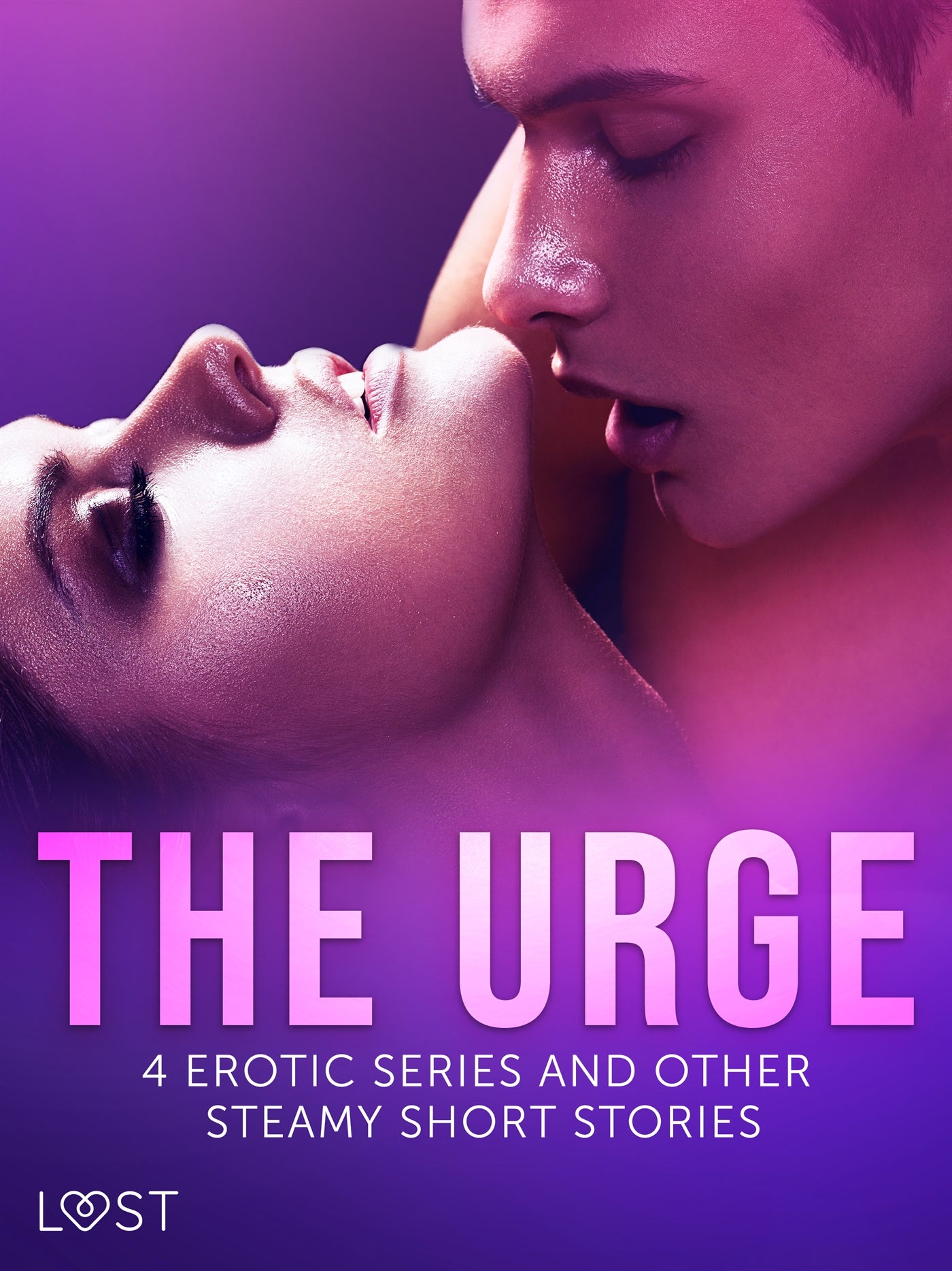 The Urge: 4 Erotic Series and Other Steamy Short Stories – E-bok