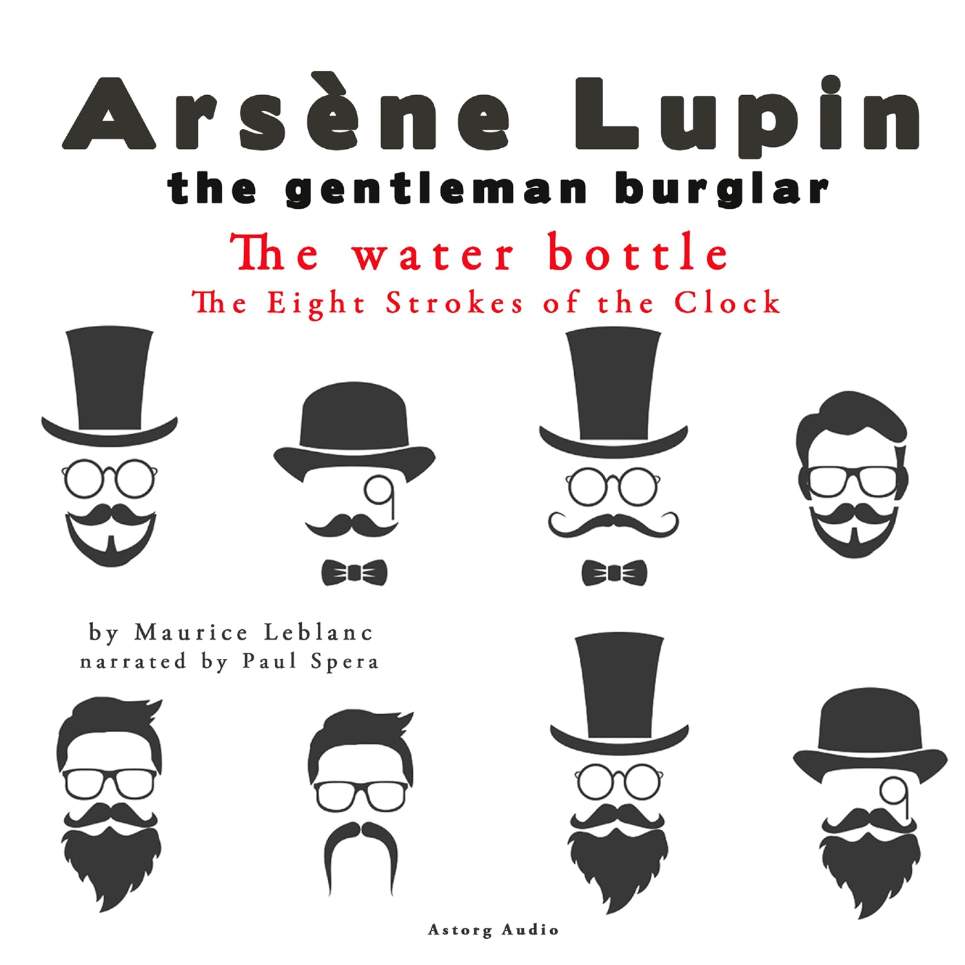 The Water Bottle, the Eight Strokes of the Clock, the Adventures of Arsène Lupin – Ljudbok