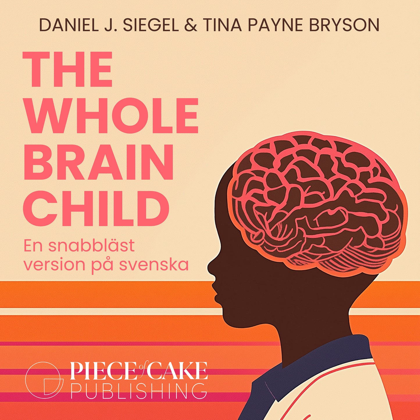 The Whole-Brain Child : En snabbläst version på svenska – Ljudbok