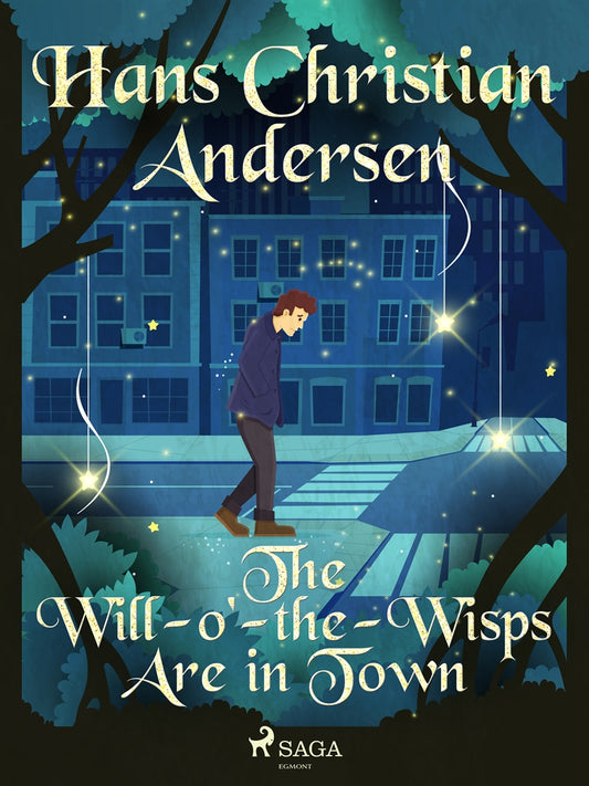 The Will-o'-the-Wisps Are in Town – E-bok