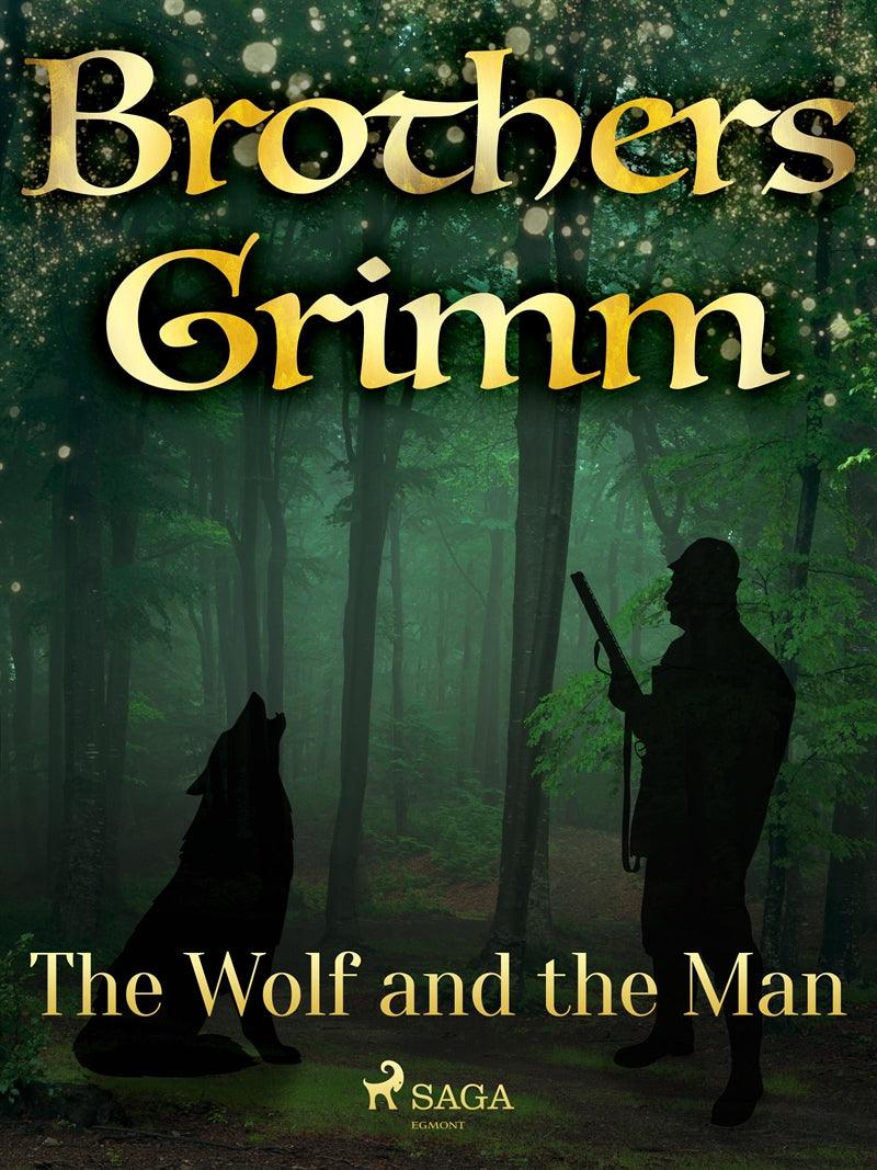 The Wolf and the Man – E-bok