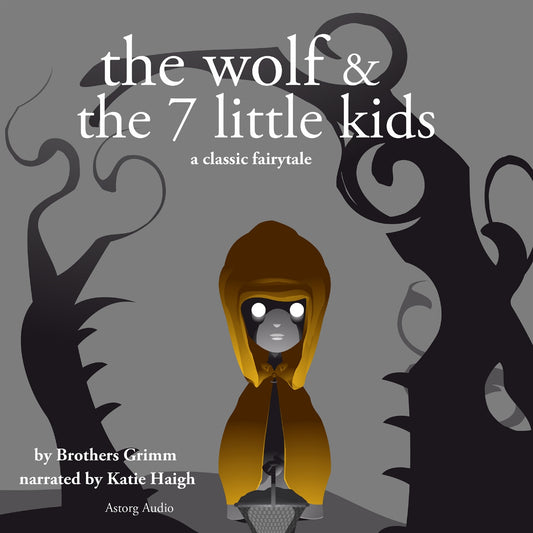 The Wolf and the Seven Little Kids, a Fairy Tale – Ljudbok