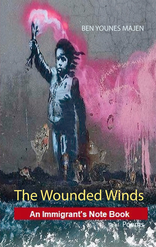 The Wounded Winds: Poems – E-bok