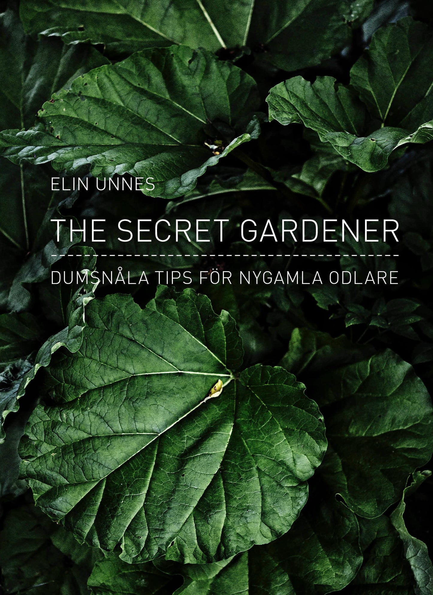 The secret gardener : dumsnåla tips för nygamla odlare  – E-bok
