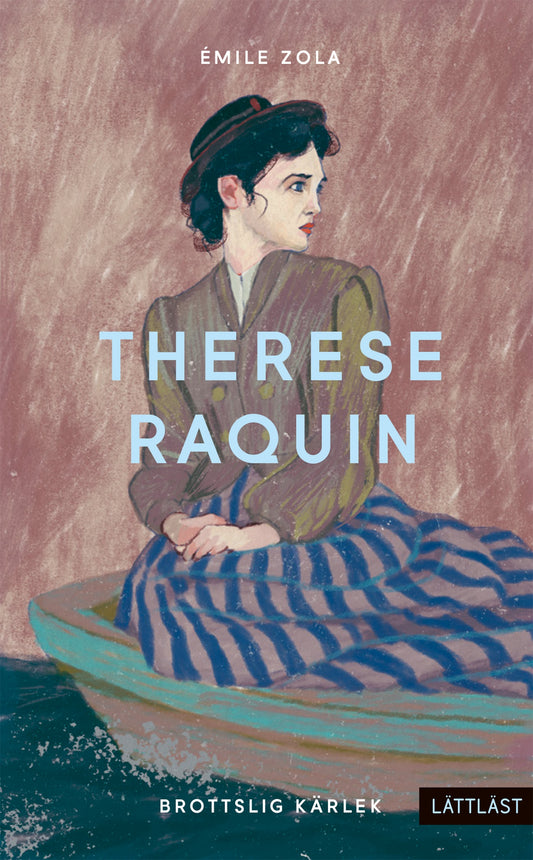 Therese Raquin - Brottslig kärlek (lättläst) – E-bok