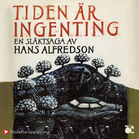 Tiden är ingenting : en släktsaga – Ljudbok