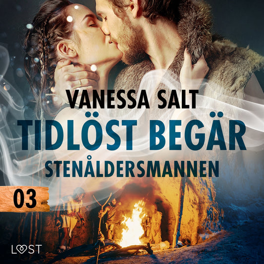 Tidlöst begär 3: Stenåldersmannen - erotisk novell – Ljudbok