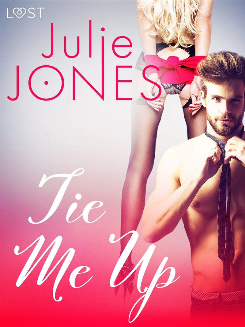 Tie Me Up - Erotic Short Story – E-bok