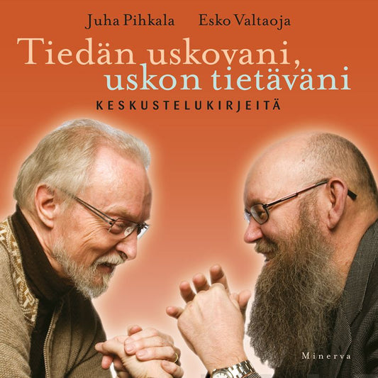 Tiedän uskovani, uskon tietäväni – Ljudbok