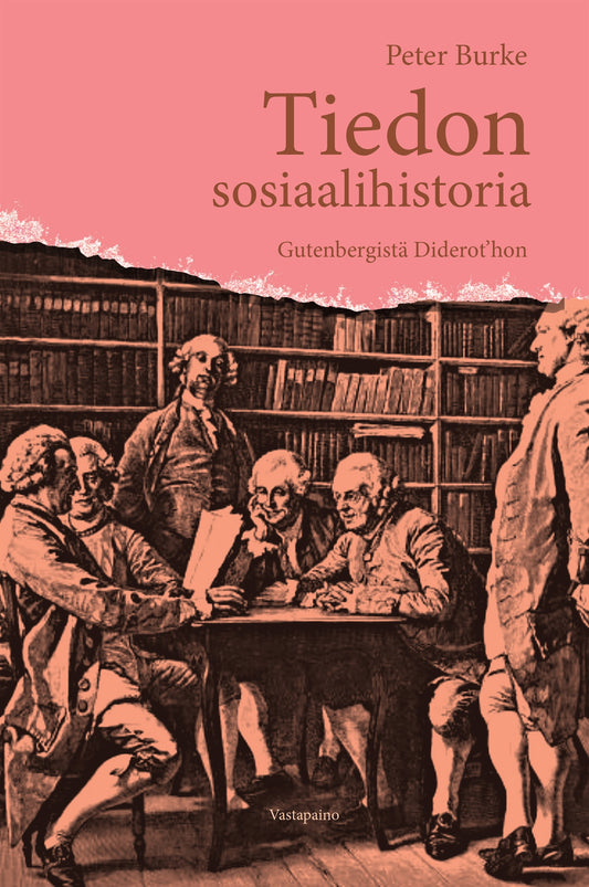 Tiedon sosiaalihistoria Gutenbergistä Diderot'hon – E-bok